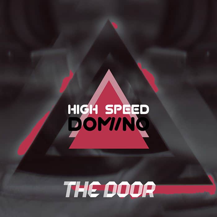 High Speed Domino — The Door